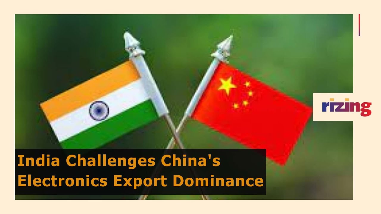 India Challenges China's Electronics Export Dominance | RizingTV Biz | RizingTV
