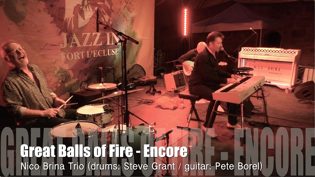 Great Balls of Fire - ENCORE by Nico Brina Trio at Fort L'Ecluse F