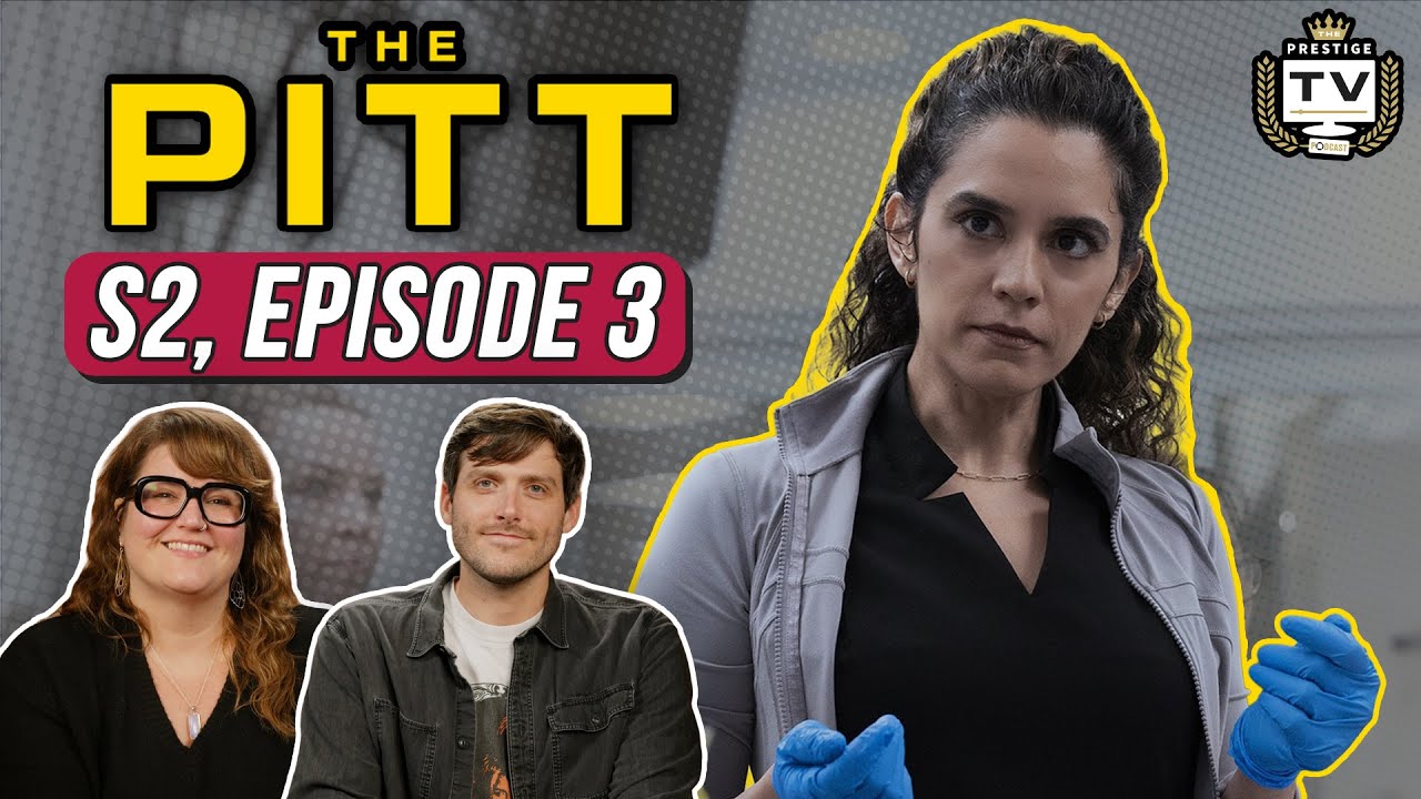 The Pitt S2 Episode 3 BREAKDOWN: What’s Worse Than Maggots? | Prestige TV