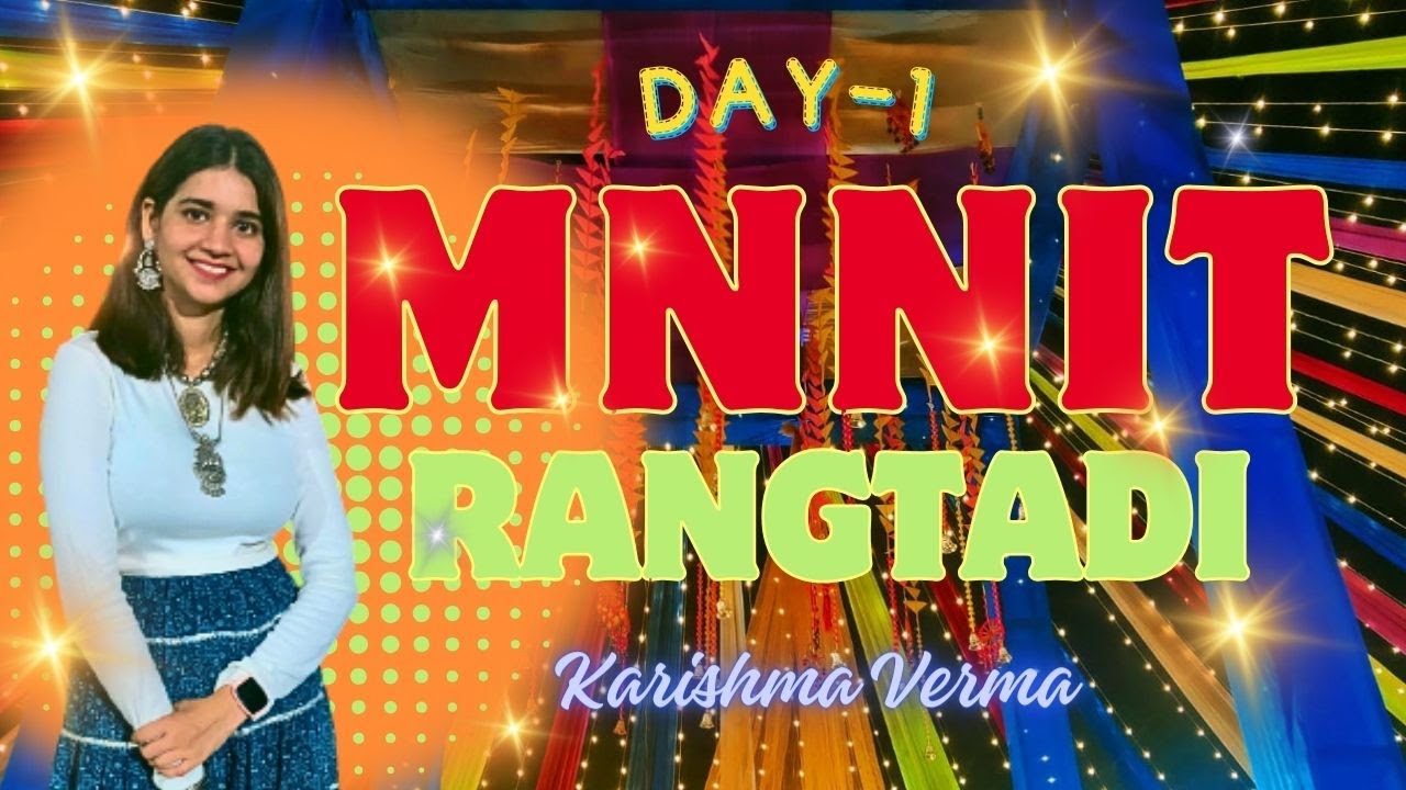 Rangtadi  2023 MNNIT allahabad 🌸day 1