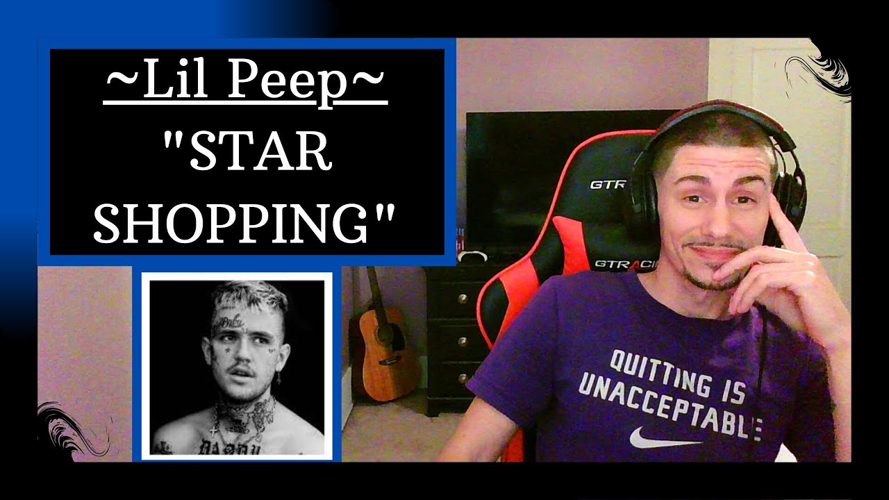 LIL PEEP - STAR SHOPPING [REACTION] | HIS MUSIC IS TIMELESS!!!