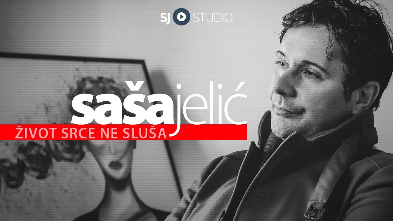 ® Sasa Jelic i SJ studio - Zivot srce ne slusa © 2023