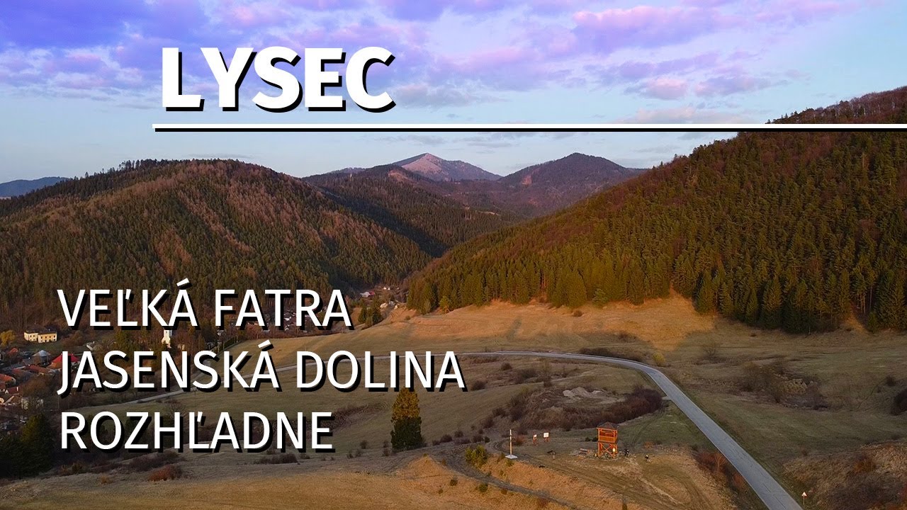 Lysec - Veľká Fatra | Jasenská dolina | Rozhľadne | Turiec | S07E09