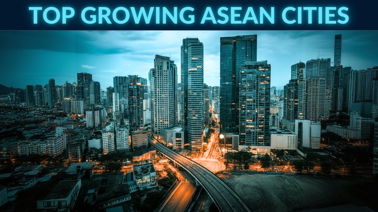 7 fastest growing ASEAN cities (Malaysia, Thailand, Indonesia, Philippines, Cambodia, Vietnam)