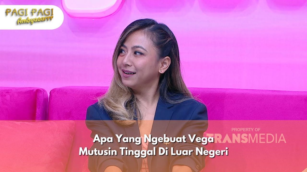 Apa Yang Ngebuat Vega Mutusin Tinggal Di Luar Negeri - PAGI PAGI AMBYAR (5/12/24) P1