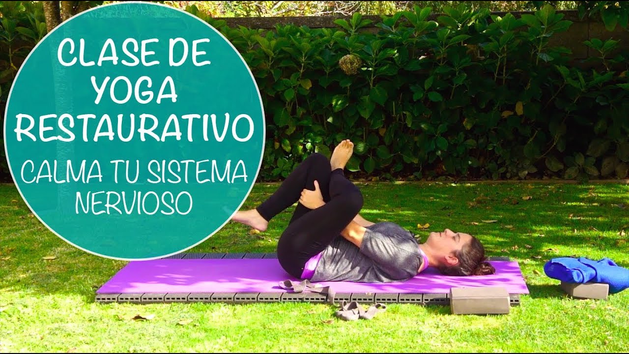 Yoga Restaurativo para reducir estrés y cargarte de energía (Clase completa)