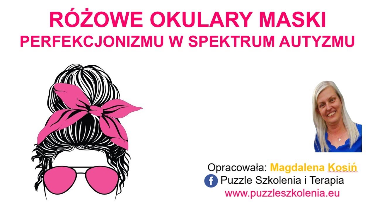 Różowe okulary maski perfekcjonizmu w spektrum autyzmu