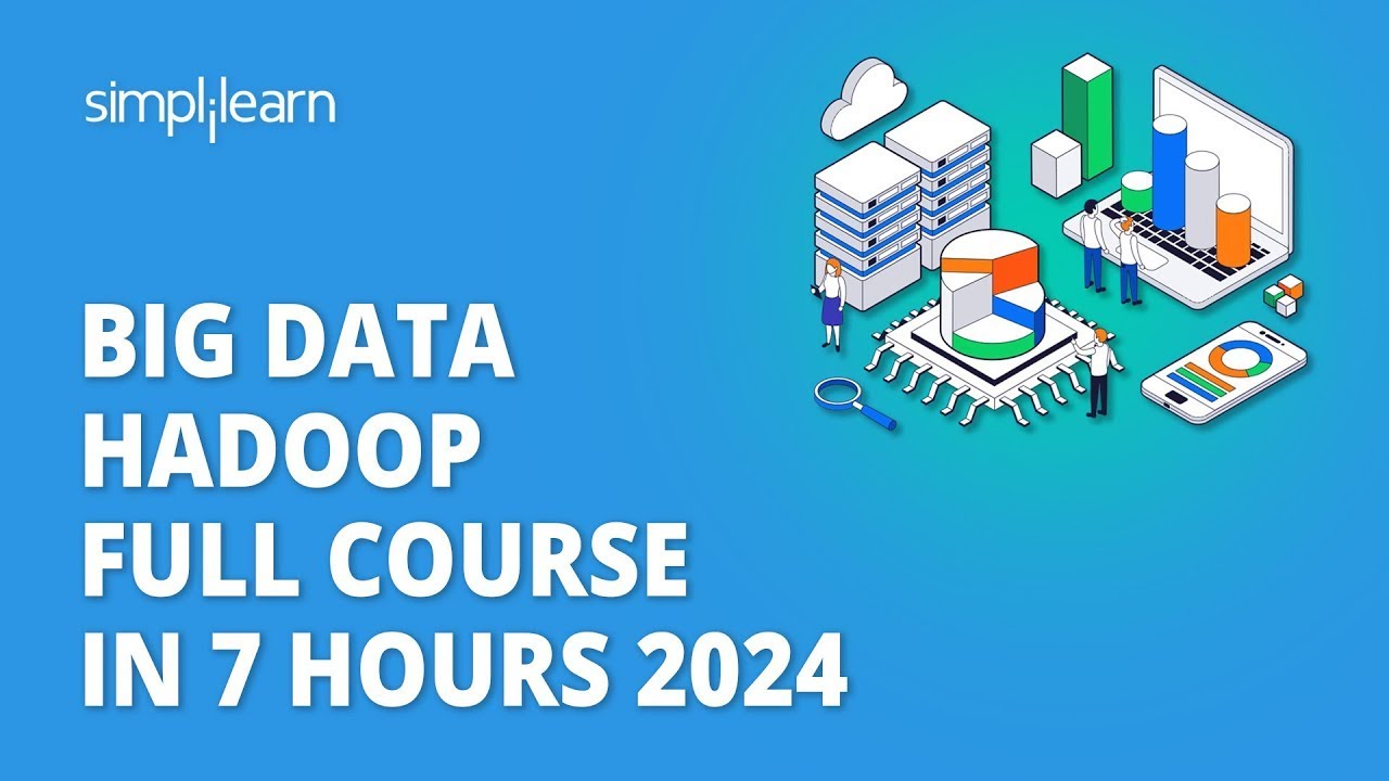 🔥 Big Data Hadoop Full Course in 7 Hours 2026 | Big Data Hadoop Tutorial | Simplilearn