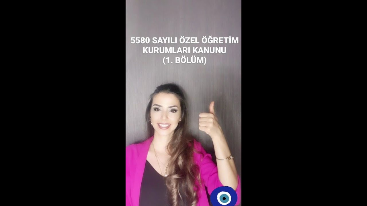 5580 SAYILI ÖZEL ÖĞRETİM KURUMLARI KANUNU (1. BÖLÜM)