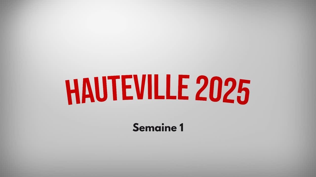 Hauteville 2025 : Semaine 1