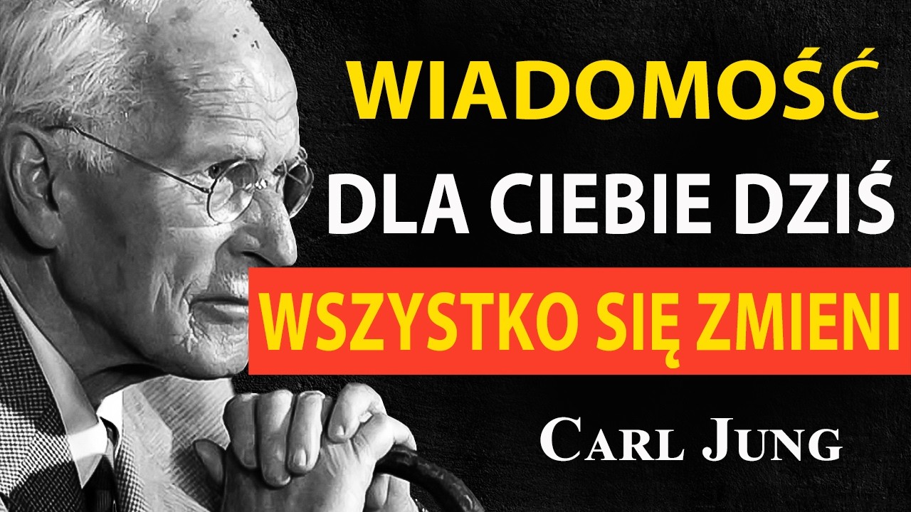 Ta wiadomość może zmienić wszystko&hellip; jeszcze dziś | Carl Jung