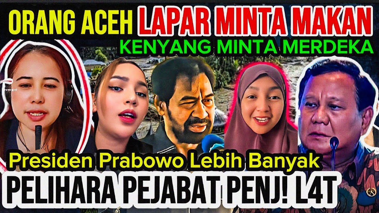 S4disss‼️Orang Aceh LAPAR MINTA MAKAN KENYANG MINTA MERDEKA Menurut mba Widya Dagelan Politik 