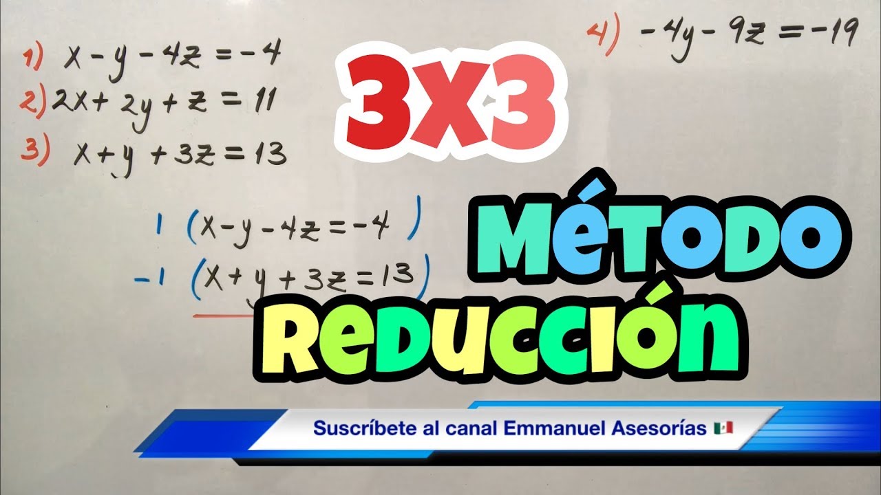 Método de REDUCCIÓN. Sistema de Ecuaciones de 3x3