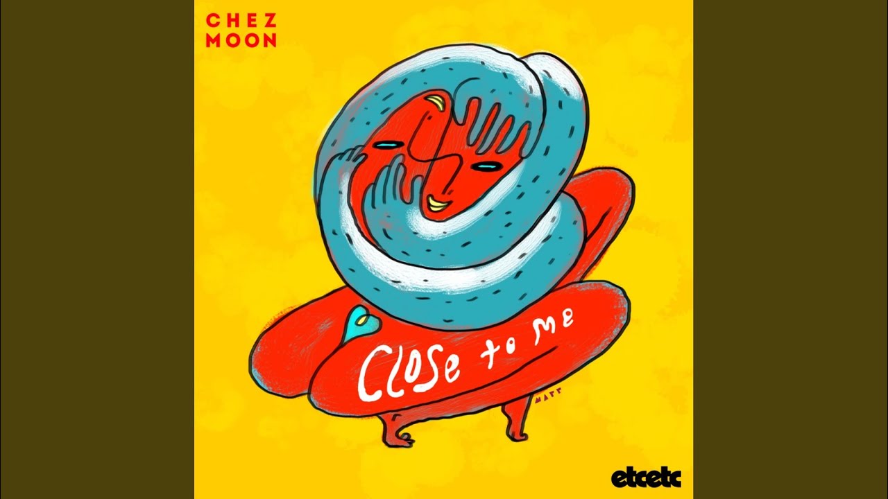 Close To Me
