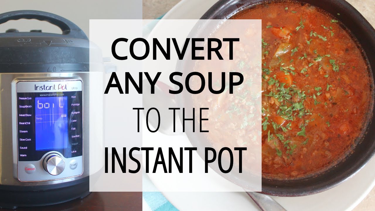 Convert Soup Recipes to Instant Pot Recipes! | STOVETOP & SLOW COOKER