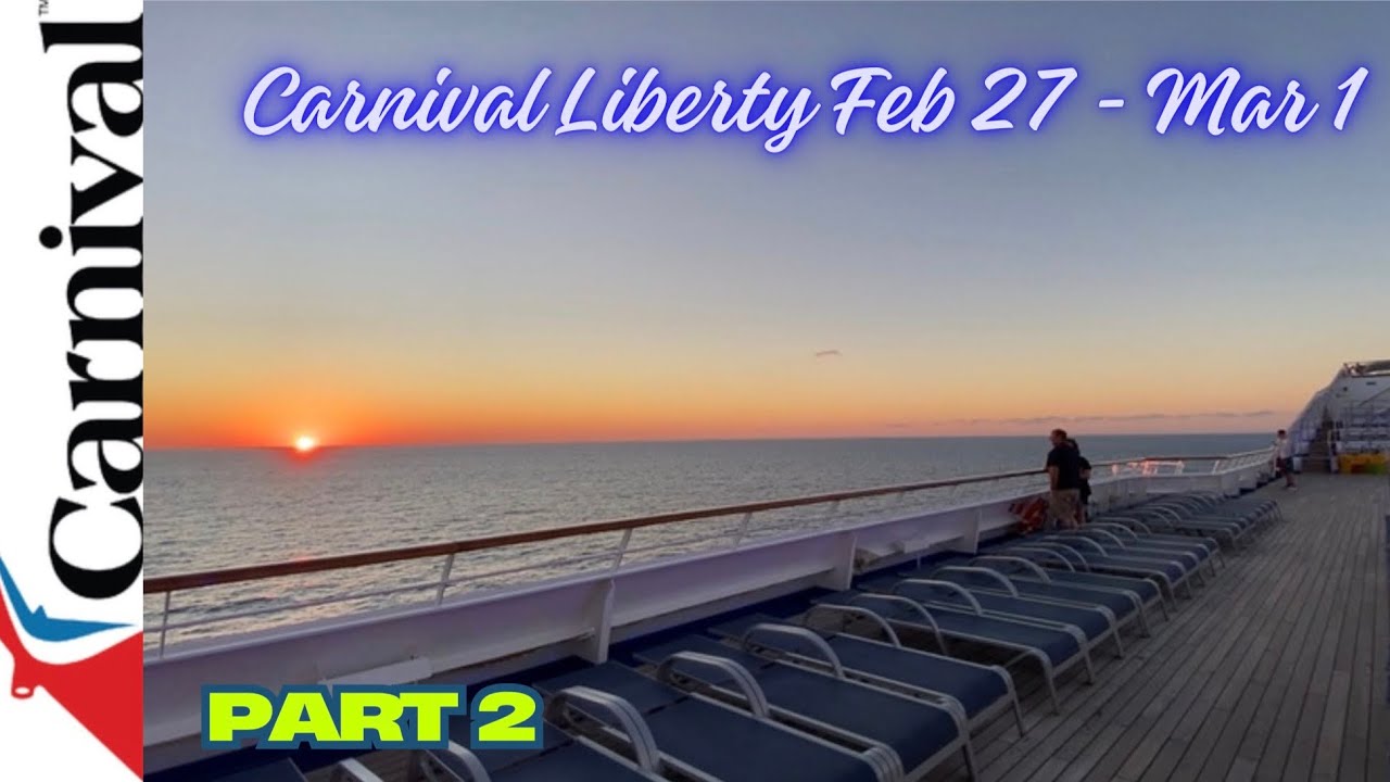 Carnival Liberty February 22 to March 1, 2026 Part 2