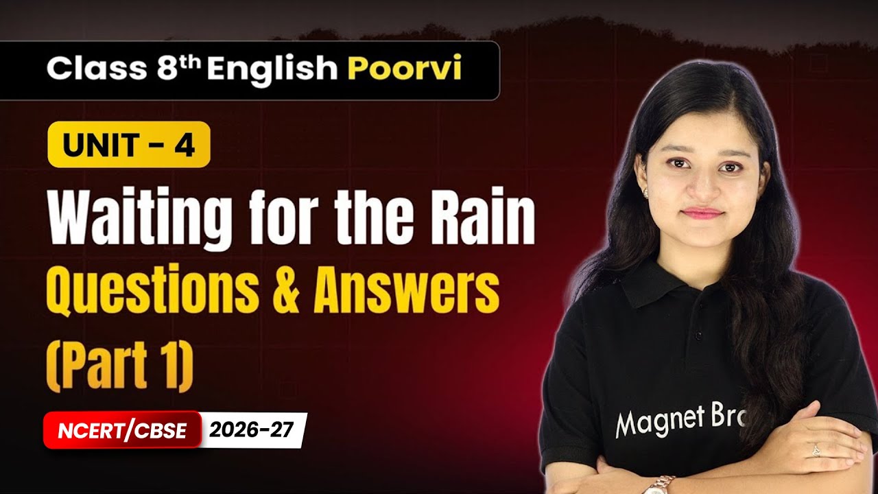 Waiting for the Rain - Questions & Answers (Part 1) | Class 8th English (Poorvi) | Unit 4 | CBSE