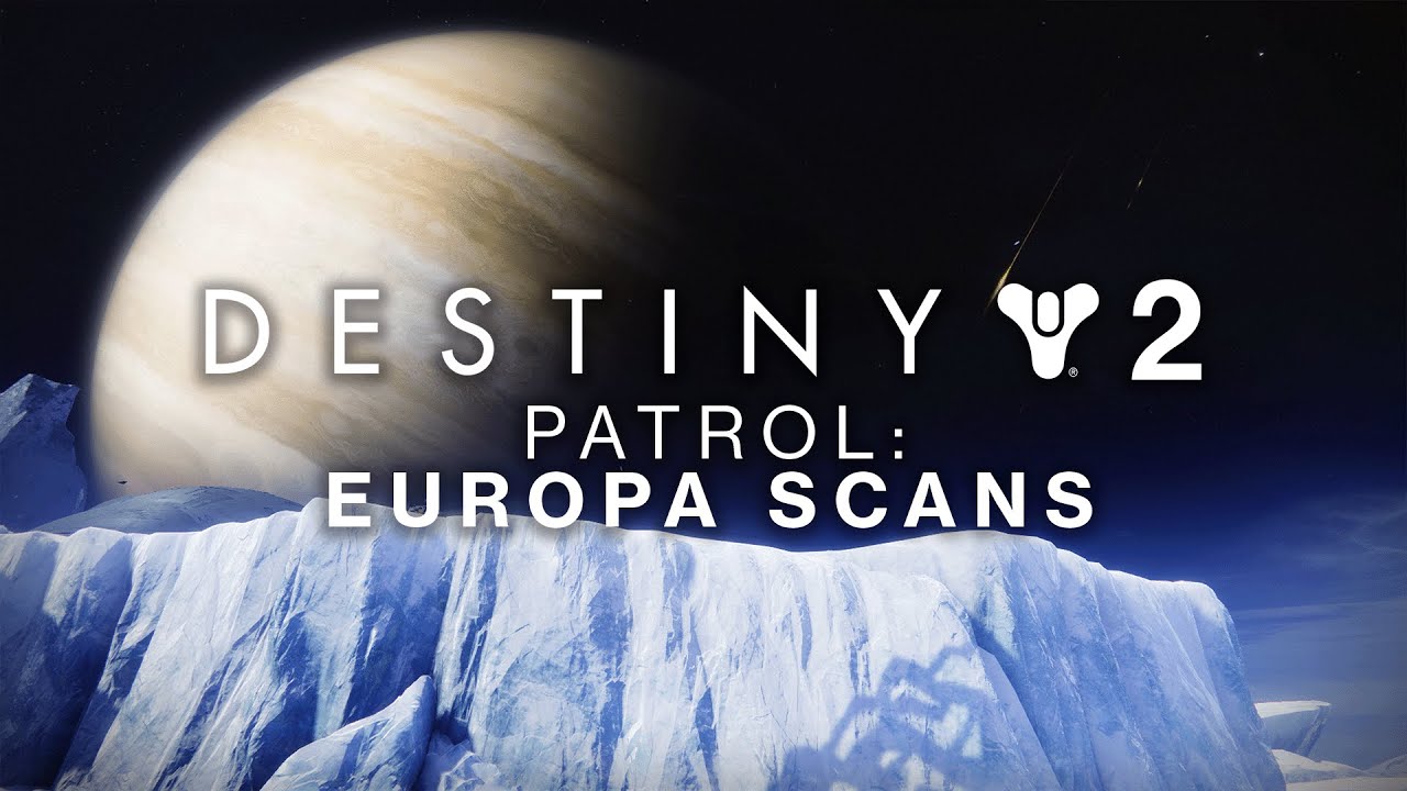 Destiny 2: Beyond Light - Europa Backstory (Scan Patrol Missions)