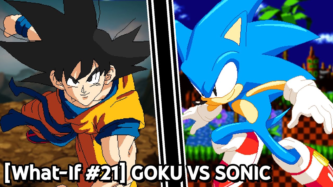 [What-If #21] Goku VS Sonic
