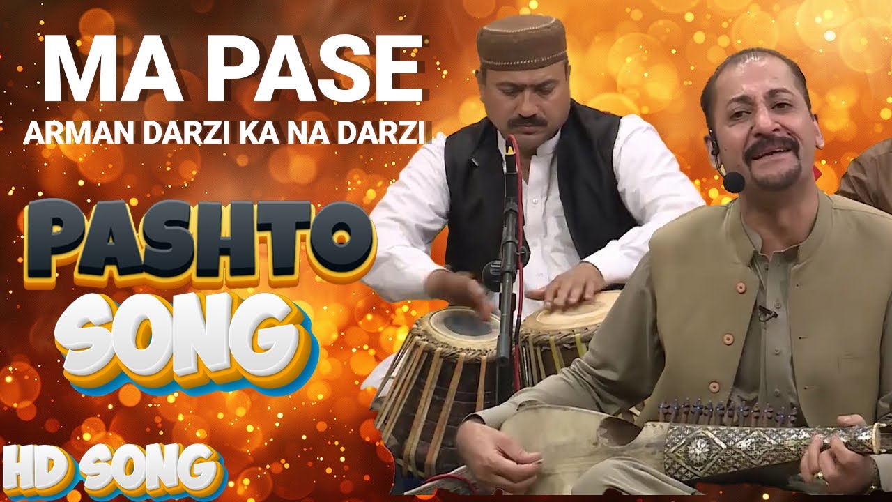 Pashto Tappy  II MA PASE ARMAN DARZI KA NA DARZI  || Avt Khyber