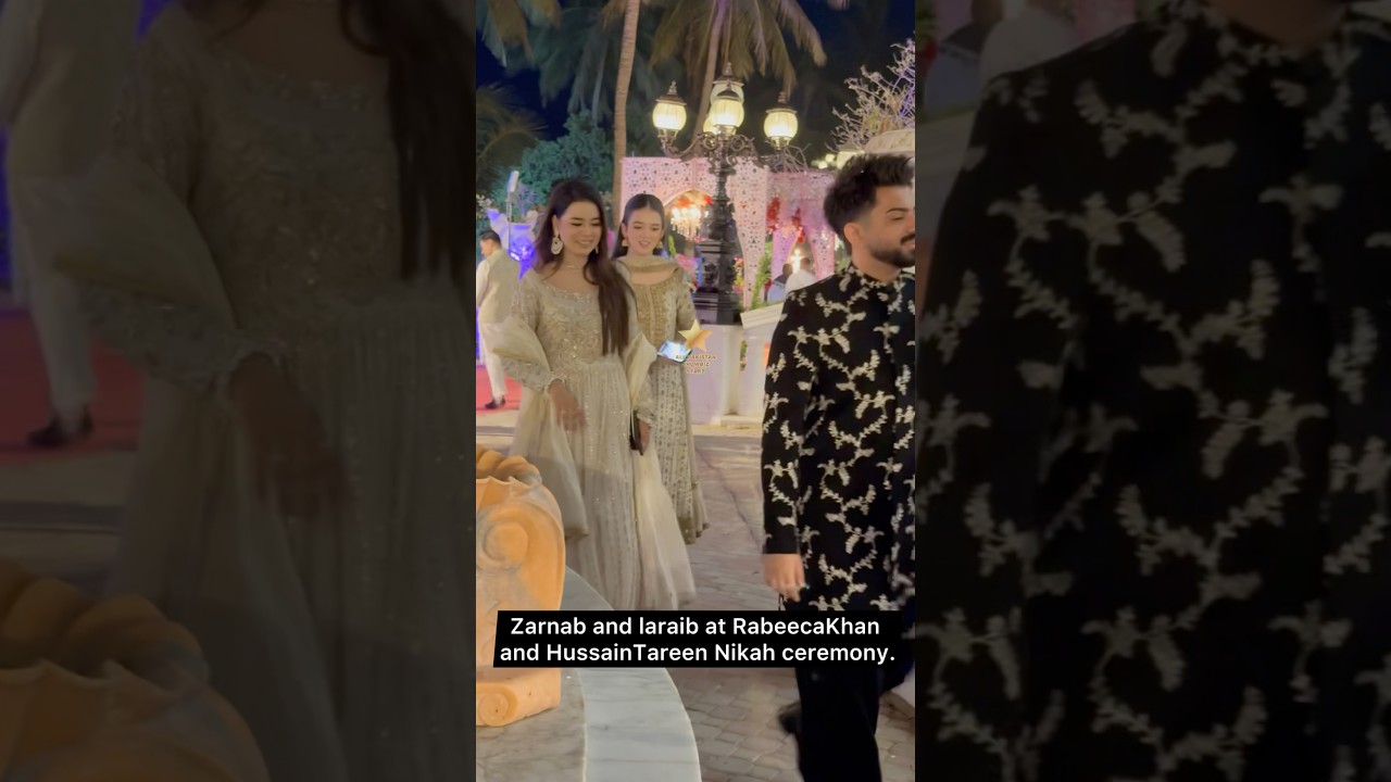 #laraibkhalid and #zarnabfatima at #RabeecaKhan and #HussainTareen Nikah ceremony #amnarasool