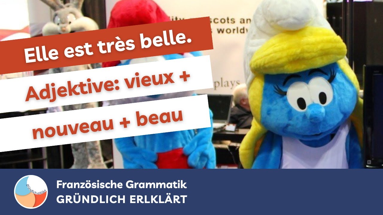 Adjektive (2) – beau, nouveau, vieux – Französische Grammatik [GRÜNDLICH ERKLÄRT]