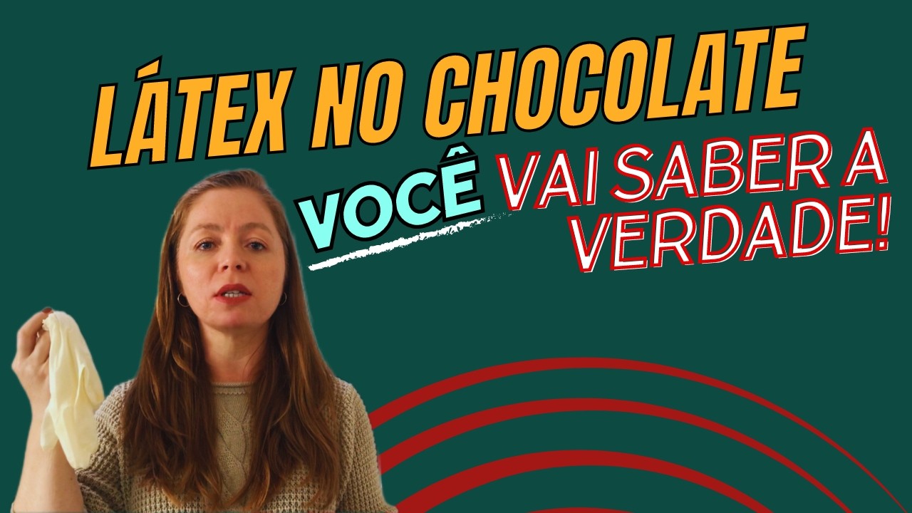 LÁTEX no CHOCOLATE? Tudo o que VOCÊ precisa SABER!