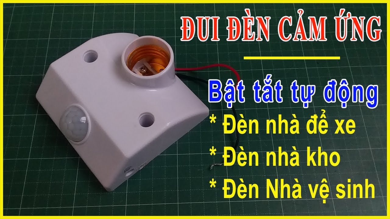 Đui Đèn Cảm Ứng Chuyển Động Bật Tắt Đèn Tự Động | Điện Nước 365