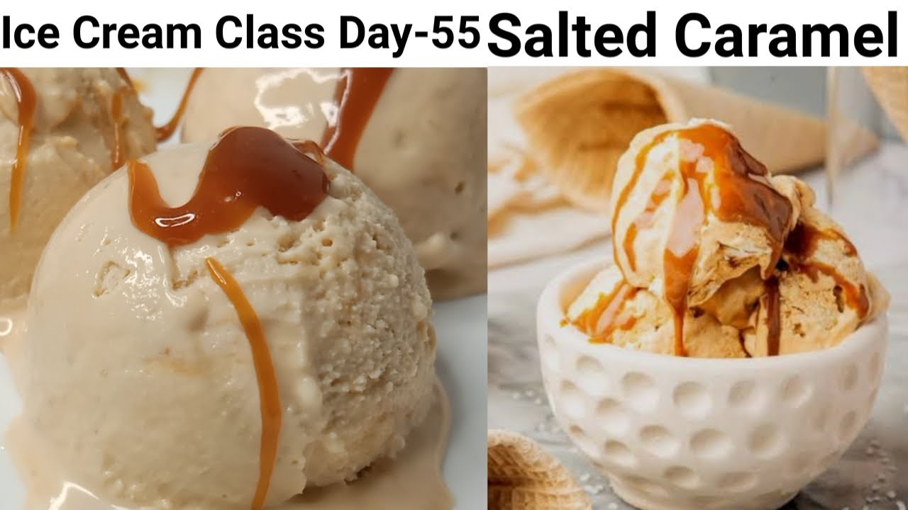 Ice Cream Class Day-55~ Salted Caramel Ice Cream Recipe| 100% Professional IceCream/Caramel Icecream
