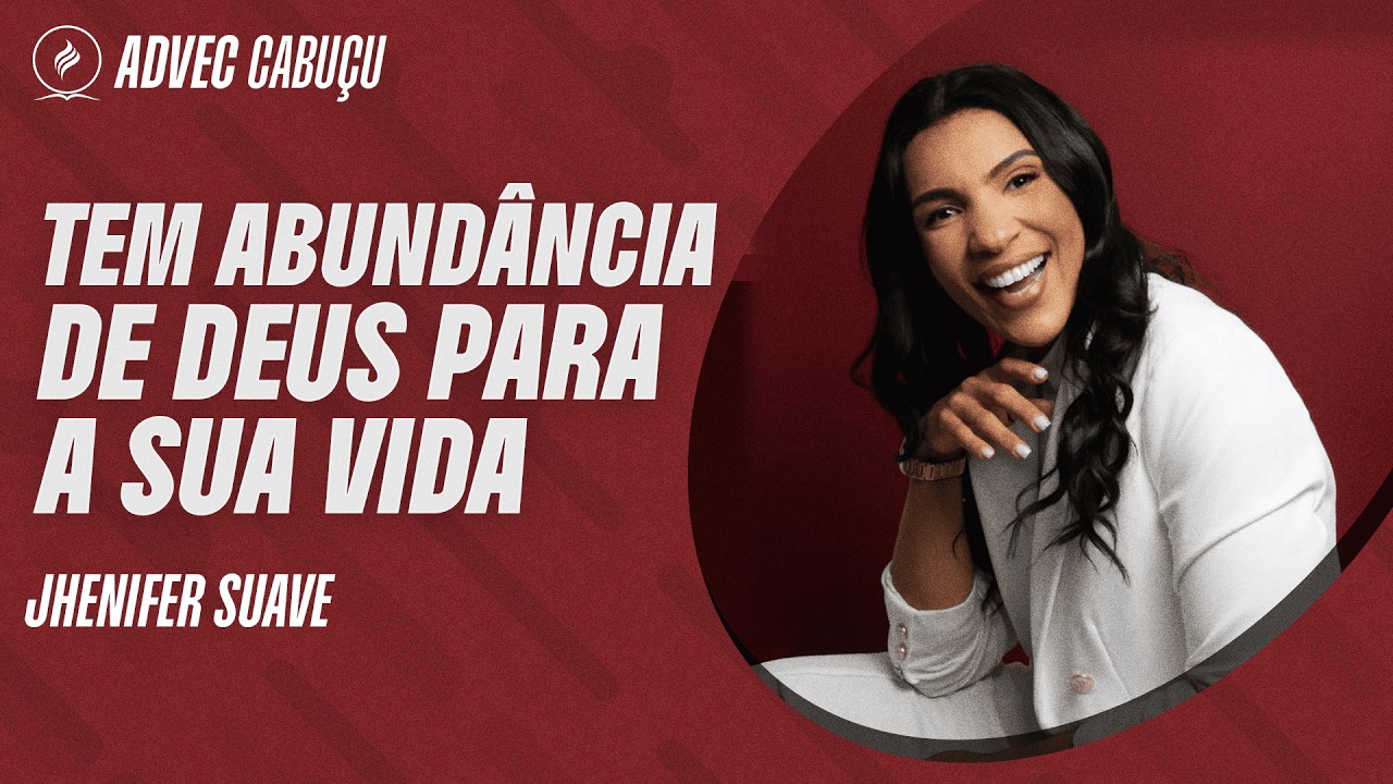 JHENIFER SUAVE | TEM ABUNDÂNCIA DE DEUS PARA SUA VIDA
