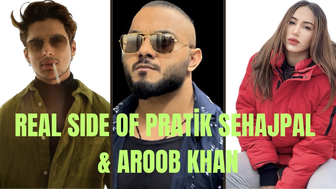 REAL SIDE OF PRATİK SEHAJPAL AND AROOB KHAN #vlog #yt