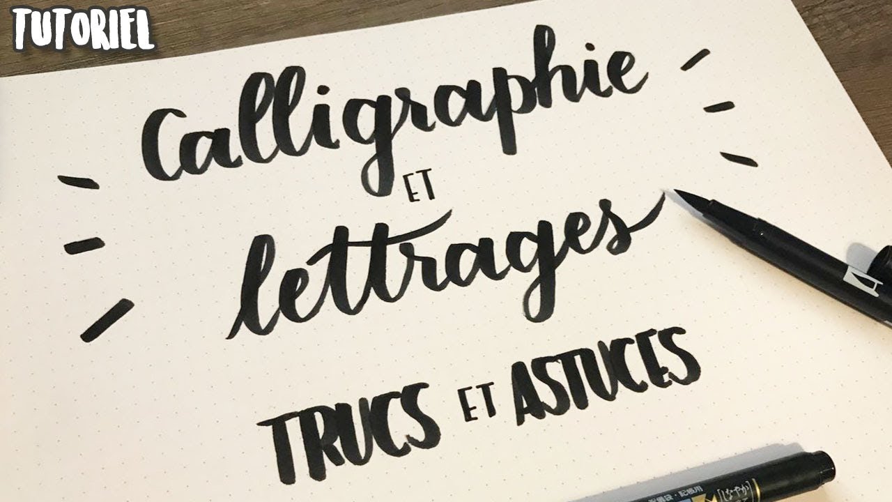 Trucs et Astuces en Calligraphie pour d&eacute;butants - Tutoriel Lettering