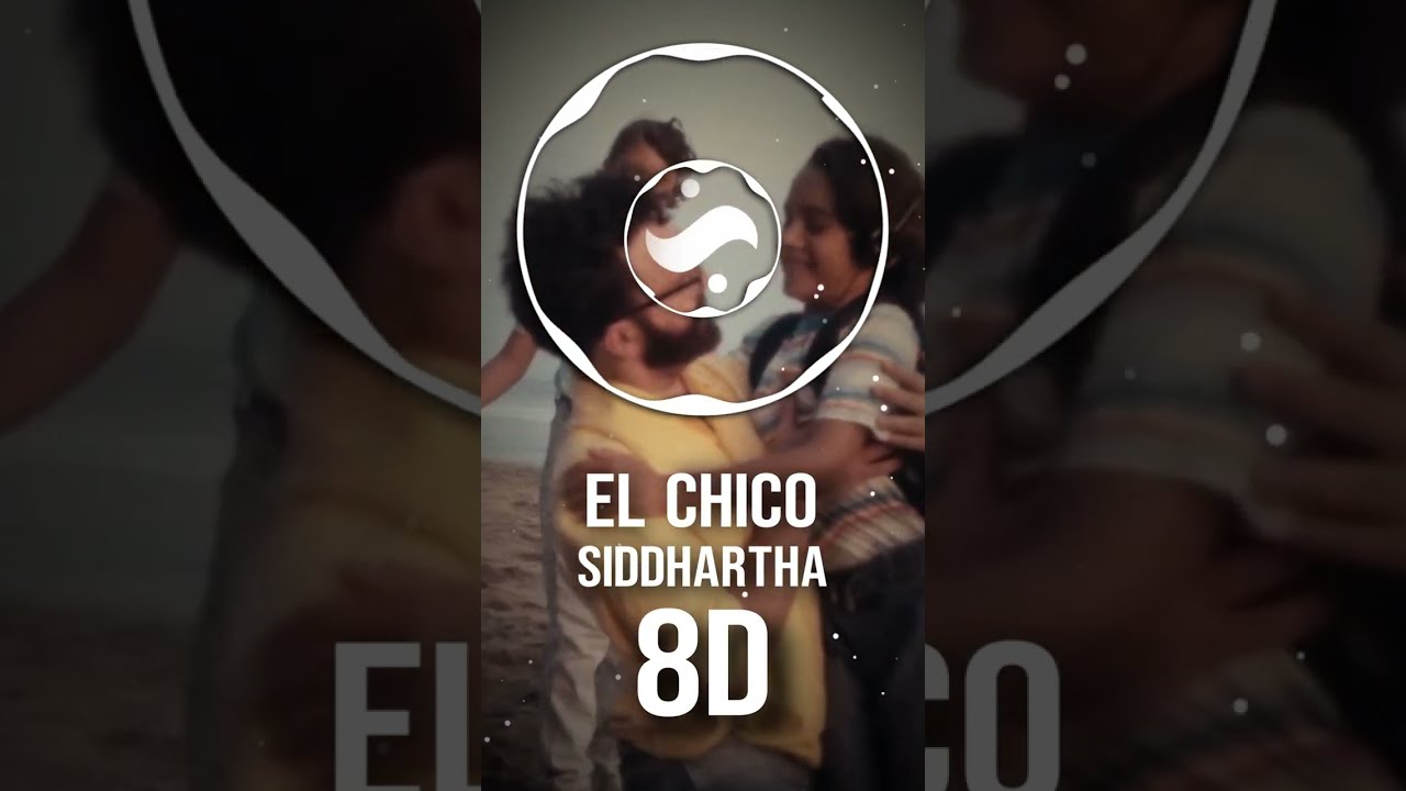 El chico - Siddhartha 8D