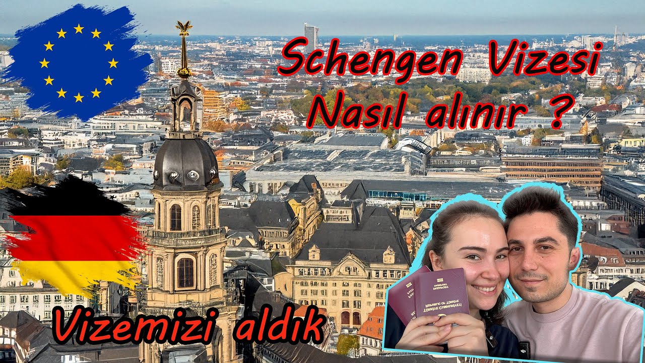 Schengen Vizesi Nasıl Alınır? | Almanya Vize Başvurumuz