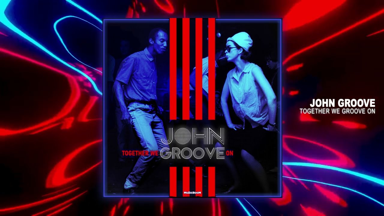 John Groove - Together We Groove On (Official Audio) HD [Disco-Soul House]