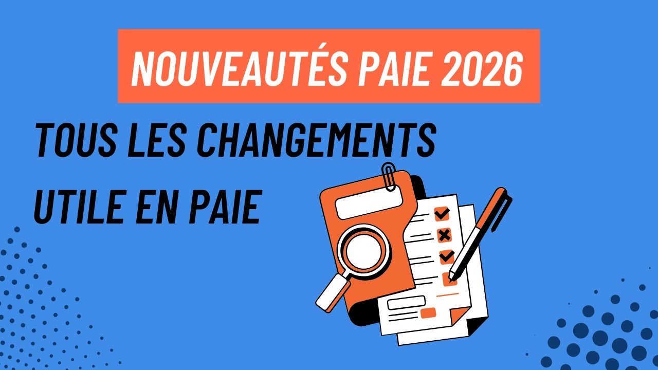 Actualit&eacute; de la paie 2026 : D&eacute;couvrez toutes les nouveaut&eacute;s et les chiffres utiles + 🎁