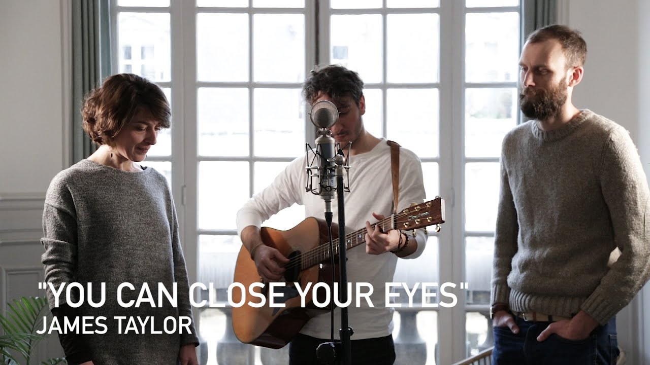 You can close your eyes - James Taylor - Emile & Friends