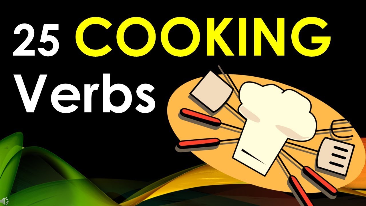 25 Cooking Verbs used in English - Action Words in Kitchen  - Learn English Online