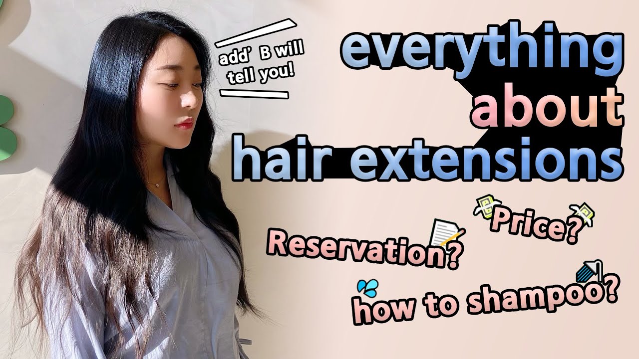 ENG) Everything about Korea hair extensions. / 한국붙임머리의 모든 것