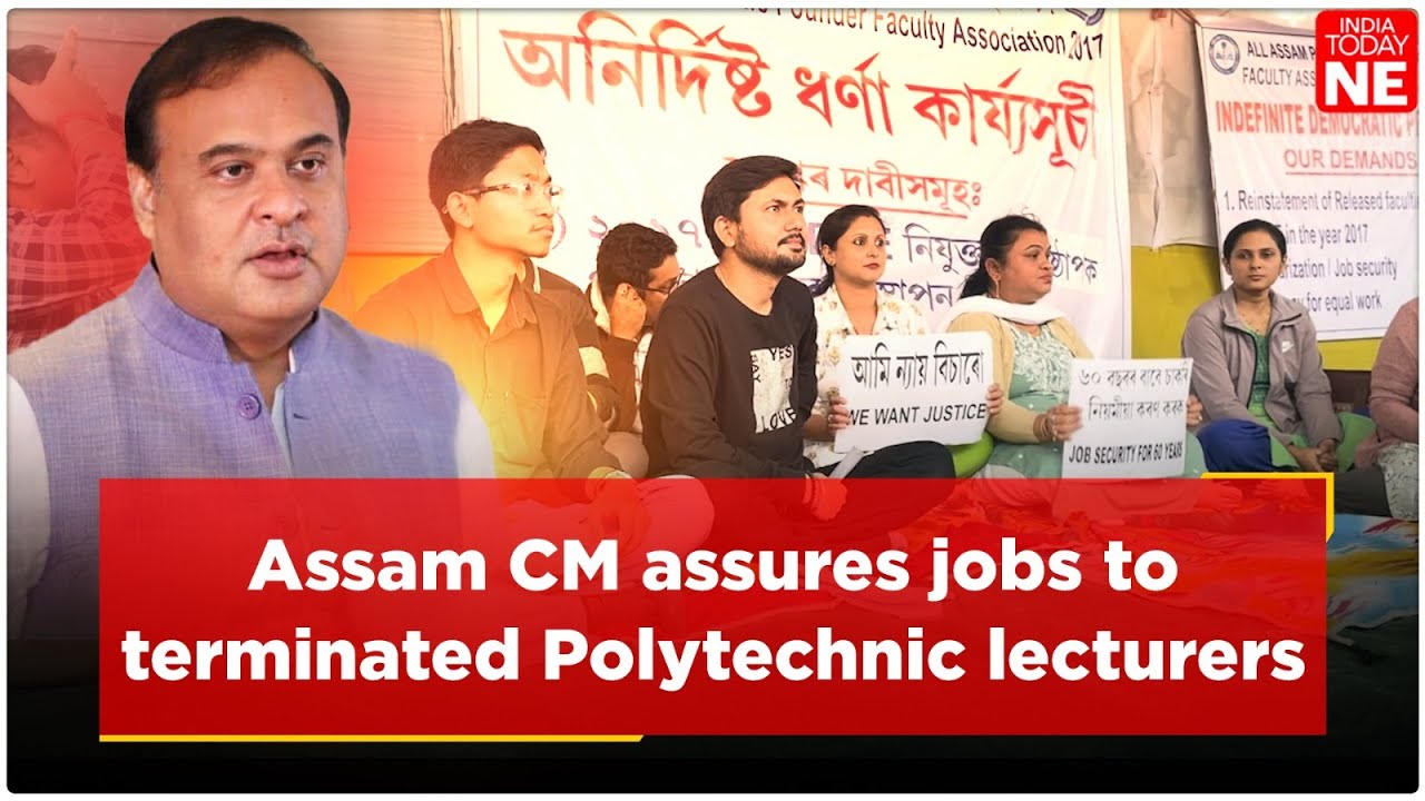 Assam CM assures jobs to terminated Polytechnic lecturers amid ongoing protests