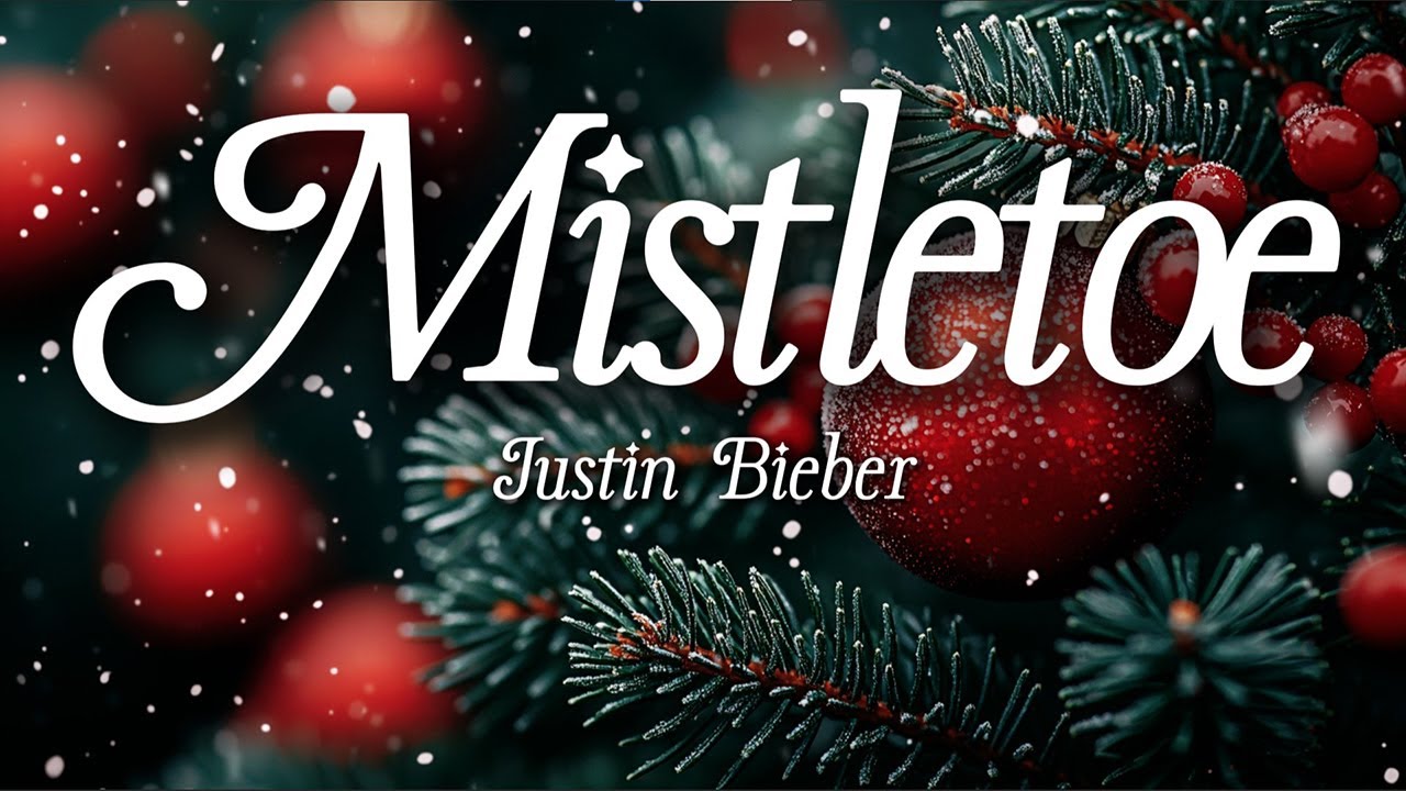 Justin Bieber &ndash; Mistletoe (Lyrics) | Romantic Holiday Feel