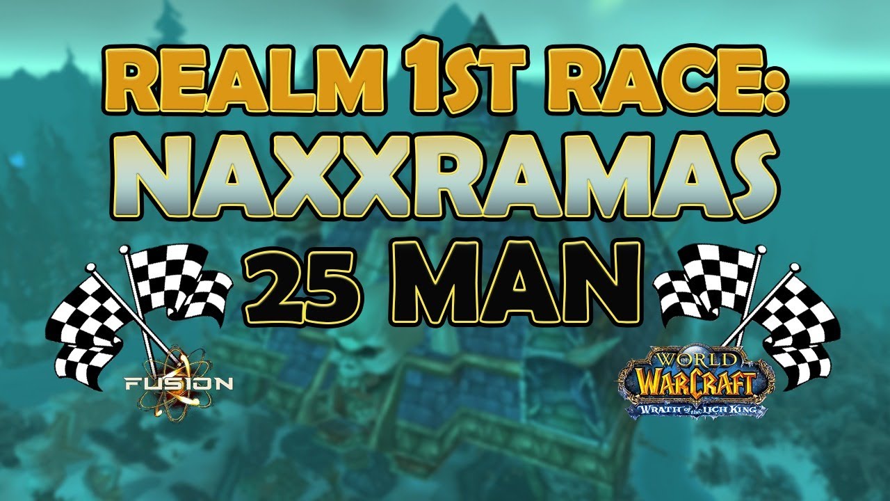Realm First Naxxramas Race | FUSION Guild - Benediction