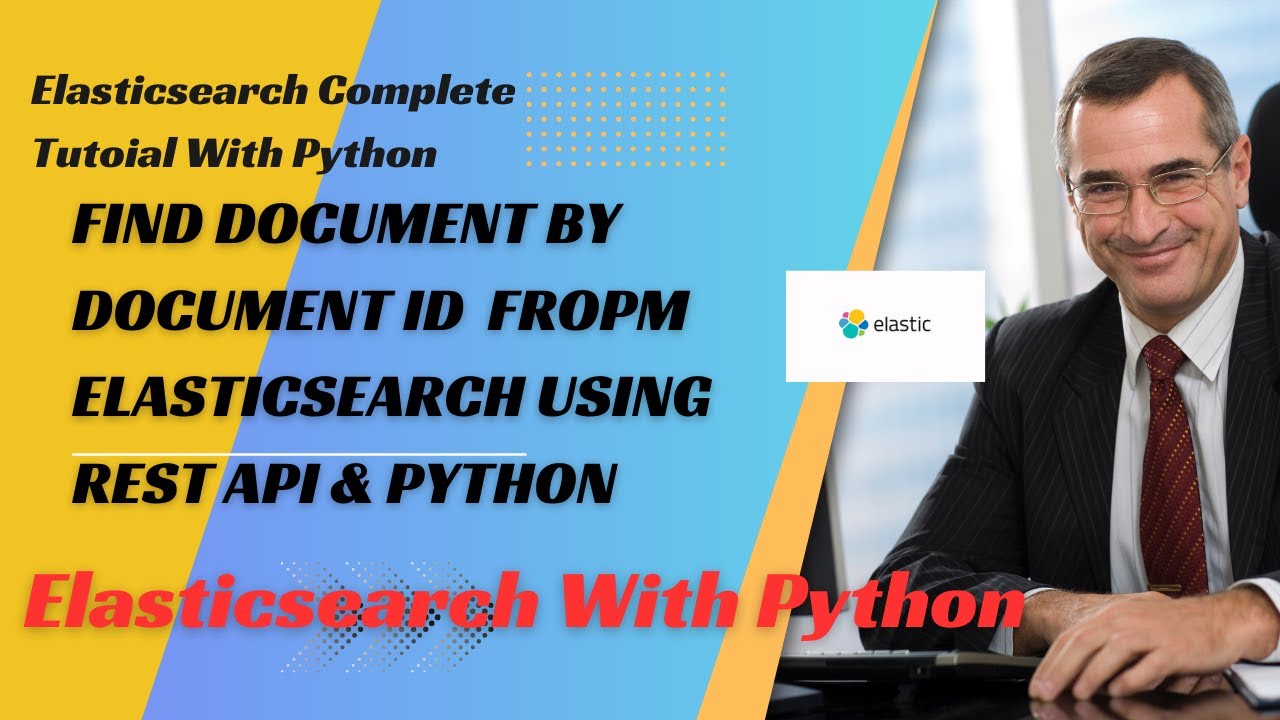 Elasticsearch Tutorial With Python|Find Document From Elasticsearch Index Using Rest Api|Tutorial:9