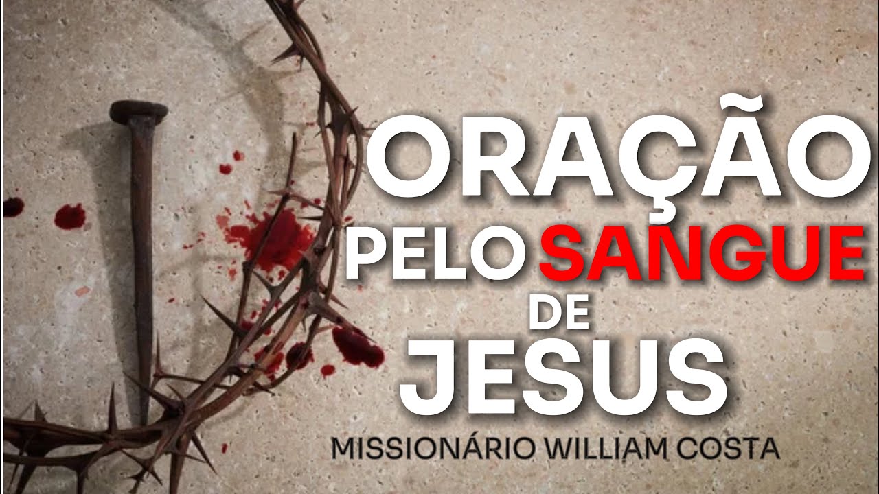 ORAÇÃO PELO SANGUE DE JESUS (22/01/26)