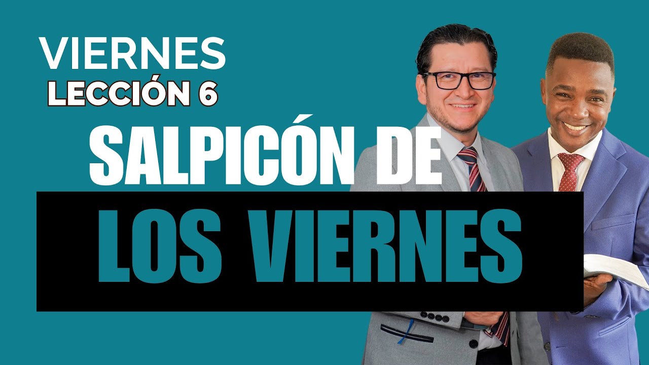 SALPIC&Oacute;N Y RESUMEN | VIERNES 07 DE NOV | LECCI&Oacute;N 6 | Palabra Viva 2025