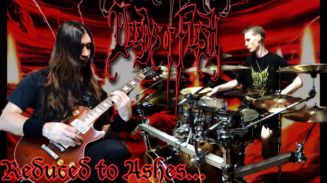 [ DEEDS OF FLESH ] - Reduced to Ashes Cover Collab Ft. Brennan Shackelford