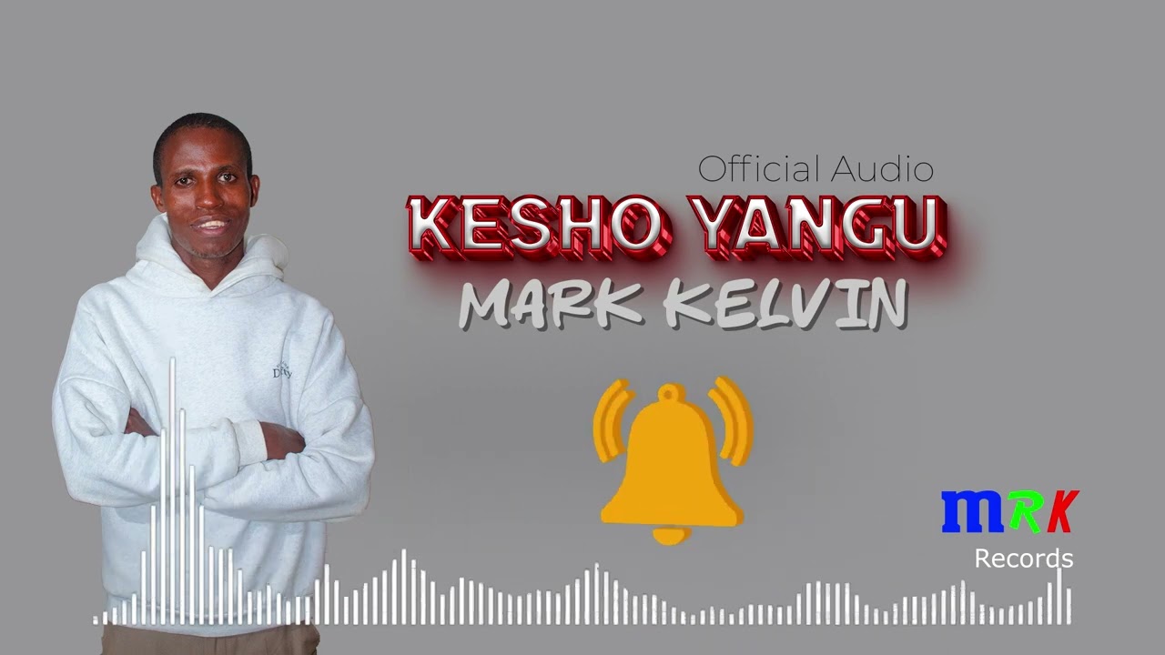 Kesho Yangu By Mark Kelvin -Official Audio HD