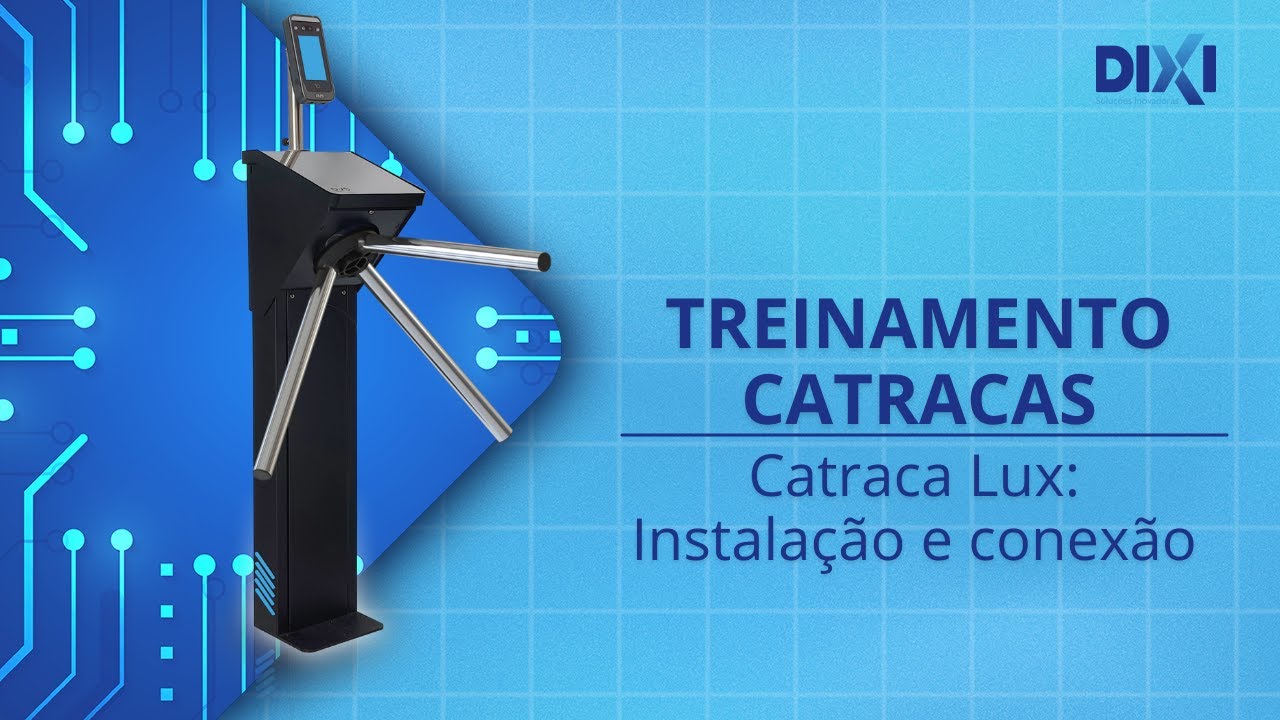 Treinamento catracas | Catraca Lux: Instalação e conexão
