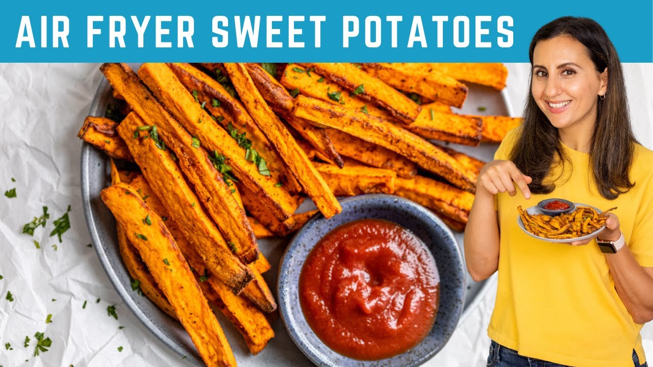 AIR FRYER Sweet Potato Fries
