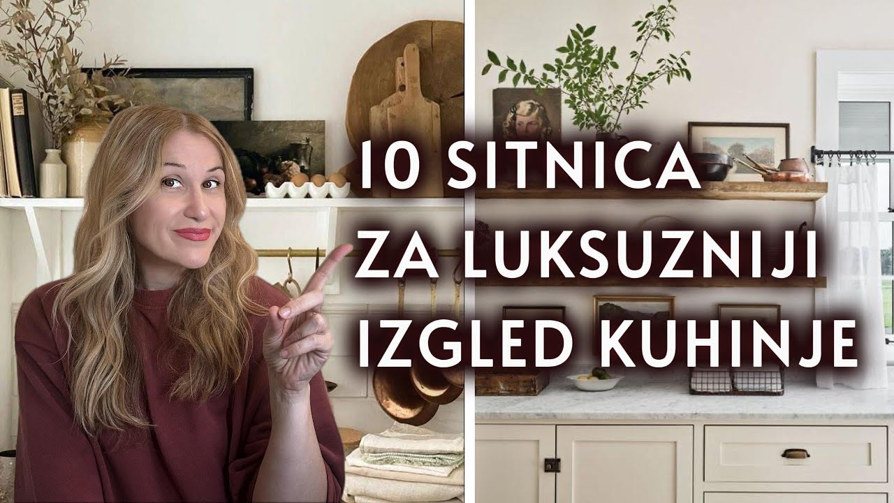 10 SITNICA ZA LUKSUZNIJI IZGLED KUHINJE / Kako dekorisati kuhinju na ekonomičan način